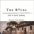 Cover Art for 9780522863338, The Rocks by Grace Karskens