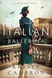 Cover Art for 9780785232193, The Italian Ballerina by Kristy Cambron