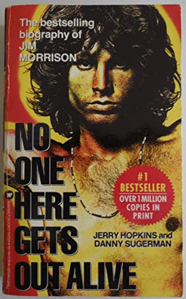 Cover Art for 9780446342681, No One Here Gets Out Alive by Jerry Hopkins