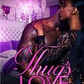 Cover Art for B0722Q1JQ7, A Thug's Love by Watkins, Jessica N.