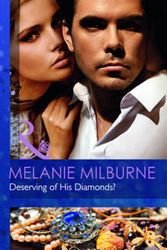 Cover Art for 9780263890624, Deserving of His Diamonds? by Melanie Milburne