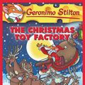 Cover Art for 9780545392396, Geronimo Stilton #27: The Christmas Toy Factory by Geronimo Stilton