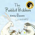 Cover Art for 9780330503976, The Rabbit Problem by Emily Gravett