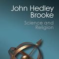 Cover Art for 9781139949828, Science and Religion by John Hedley Brooke