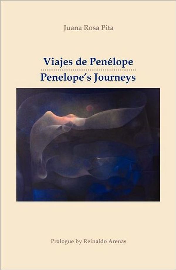 Cover Art for 9781461110743, Viajes de Penelope - Penelope's Journeys by Juana Rosa Pita, Mario A. Pita, Maria Isabel Pita