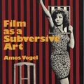 Cover Art for 9781933045276, Film as Subversive Art by Amos Vogel