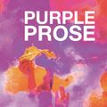 Cover Art for 9781925163117, Purple Prose by Rachel; Byrski, Liz Robertson