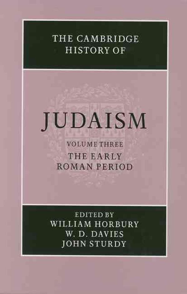 Cover Art for 9780521243773, The Cambridge History of Judaism, Vol. 3: The Early Roman Period by William Horbury, W. D. Davies, John Sturdy