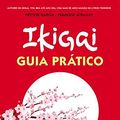 Cover Art for 9789897390456, Ikigai - Guia Prático (Portuguese Edition) by Francesc Miralles e Héctor García