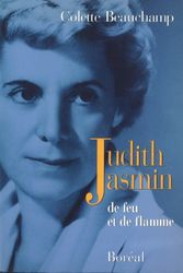 Cover Art for 9782890525085, Judith Jasmin, 1916-1972: De feu et de flamme (French Edition) by Colette Beauchamp