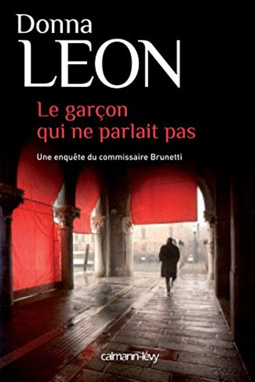 Cover Art for 9782702154526, Le garcon qui ne parlait pas by Donna Leon