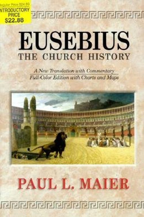 Cover Art for 0884214563977, Eusebius--the Church History : A New Translation with Commentary(Hardback) - 2013 Edition by Unknown