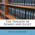 Cover Art for 9781149190890, The Tragedy of Romeo and Juliet by William Shakespeare