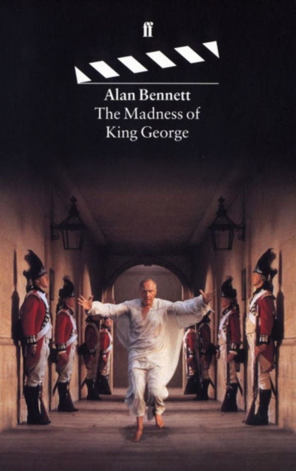 Cover Art for 9780571176168, Madness of King George by Alan Bennett