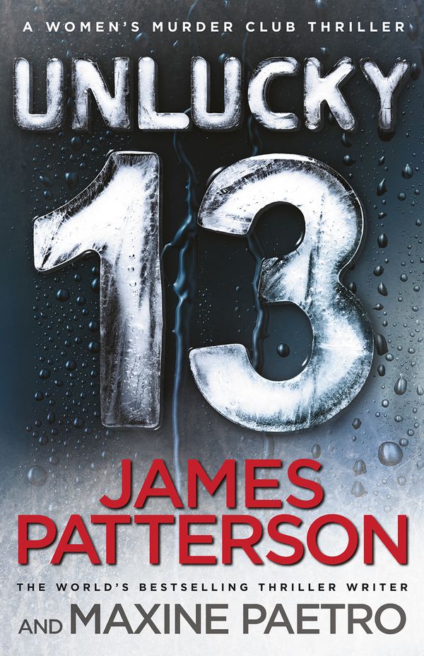 Cover Art for 9781448108534, Unlucky 13: (Women’s Murder Club 13) by James Patterson, Maxine Paetro