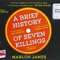 Cover Art for 9781510001459, A Brief History of Seven Killings by Marlon James