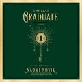 Cover Art for 9780593287439, The Last Graduate by Naomi Novik