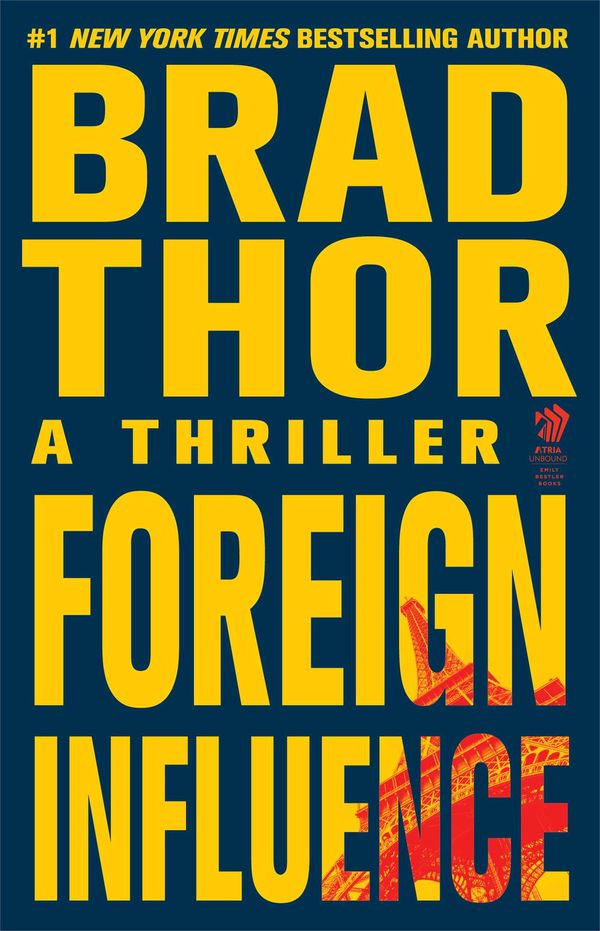 Cover Art for 9781416586753, Foreign Influence by Brad Thor, Thor