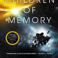 Cover Art for 9780316466400, Children of Memory by Adrian Tchaikovsky