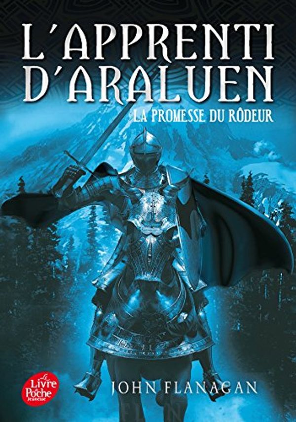 Cover Art for 9782010015670, L'apprenti d'Araluen, Tome 3 : La promesse du rôdeur by John Flanagan