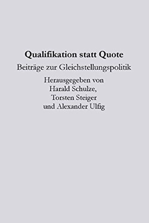Cover Art for 9783844817430, Qualifikation Statt Quote by Dr Harald Schulze, Torsten Steiger, Alexander Ulfig