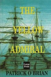 Cover Art for 9780753158265, The Yellow Admiral by O'Brian, Patrick