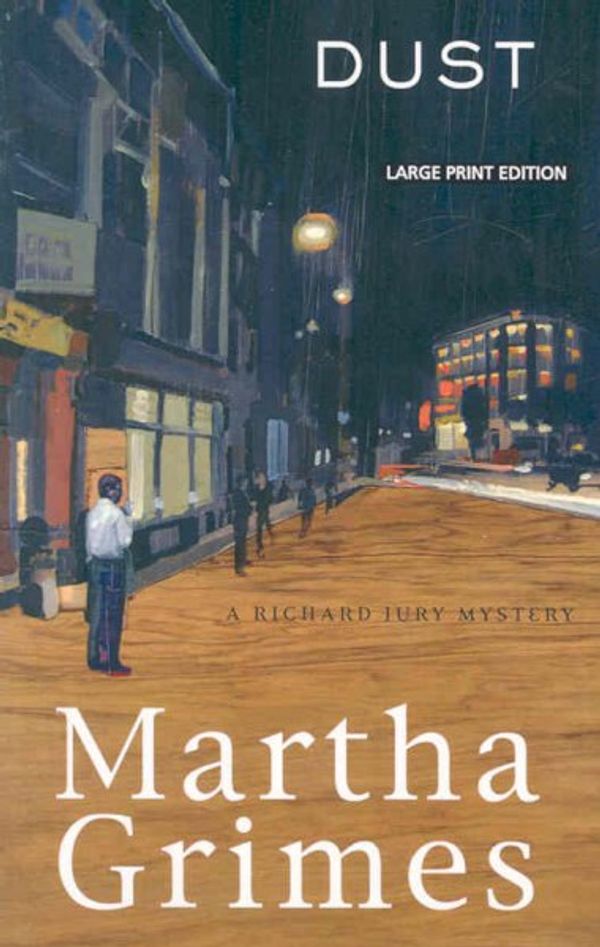 Cover Art for 9781594132384, Dust by Martha Grimes