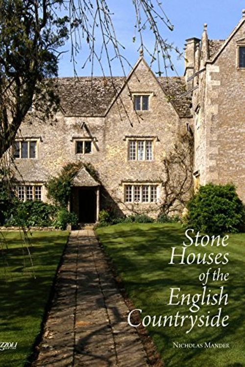 Cover Art for 9780847848461, Stone Houses of the English Countryside by Nicholas Mander