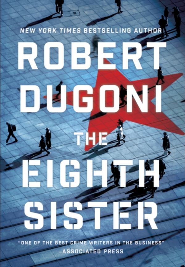 Cover Art for 9781503903036, The Eighth SisterA Thriller by Robert Dugoni