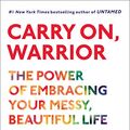 Cover Art for 8601400184622, Carry on, Warrior by Glennon Doyle