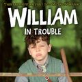 Cover Art for 9781447206125, William in Trouble by Richmal Crompton