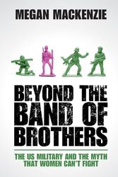 Cover Art for 9781316355060, Beyond the Band of Brothers by Megan MacKenzie