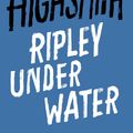 Cover Art for 9780349004662, Ripley Under Water: A Virago Modern Classic by Patricia Highsmith