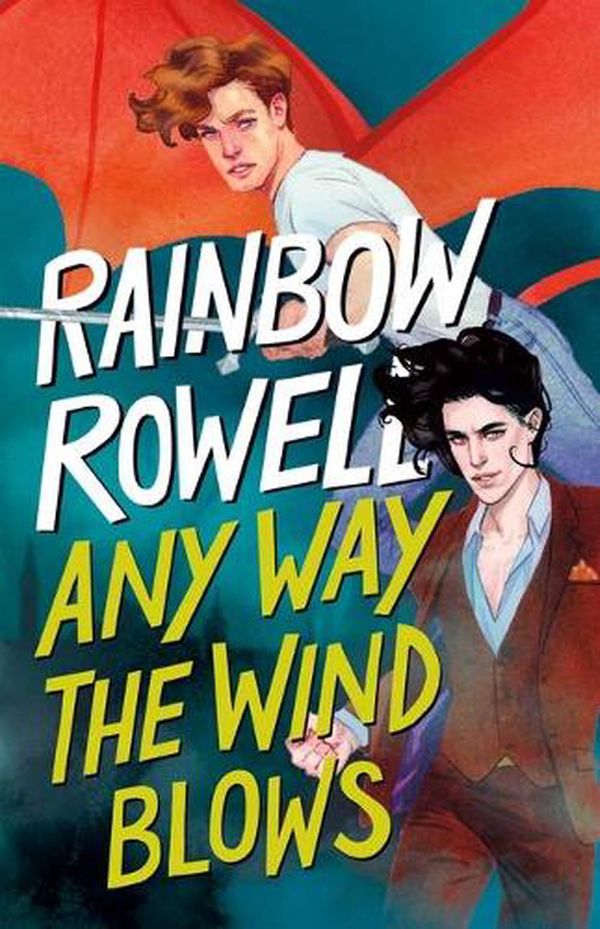 Cover Art for 9781250254337, Any Way the Wind Blows by Rainbow Rowell