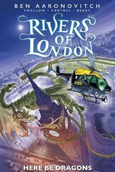 Cover Art for 9781787740921, Rivers of London: Here Be Dragons by James Swallow, Andrew Cartmel, Ben Aaronovitch, José María Beroy