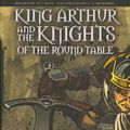 Cover Art for 9781598892185, King Arthur and the Knights of the Round Table by M.C. Hall