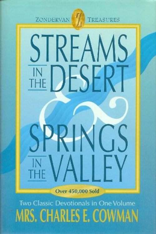 Cover Art for 9780310210382, Streams in the Desert & Springs in the Valley by Mrs. Charles E. Cowman