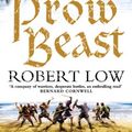 Cover Art for 9780007298556, The Prow Beast by Robert Low