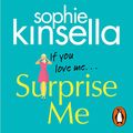 Cover Art for B076XM6RLH, Surprise Me by Sophie Kinsella