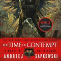 Cover Art for 9781478934103, The Time of Contempt (Witcher) by Andrzej Sapkowski