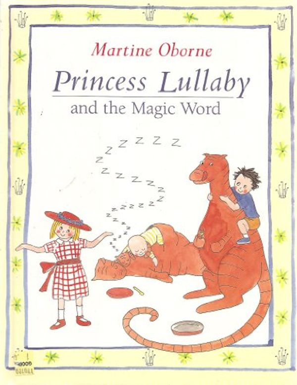 Cover Art for 9780091764760, Princess Lullaby and the Magic Word by Martine Oborne