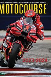 Cover Art for 9781910584552, MOTOCOURSE 2023-24 ANNUAL: The World's Leading Grand Prix & Superbike Annual by Michael Scott