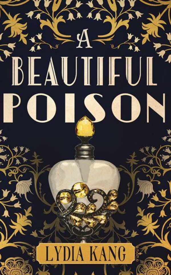 Cover Art for 9781536667868, A Beautiful Poison by Kang M d, Lydia