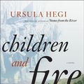 Cover Art for 9781451608311, Children and Fire by Ursula Hegi
