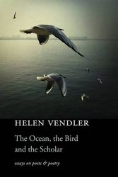 Cover Art for B01K3IBCNM, The Ocean, the Bird, and the Scholar: Essays on Poets and Poetry by Helen Vendler (2015-05-11) by Helen Vendler
