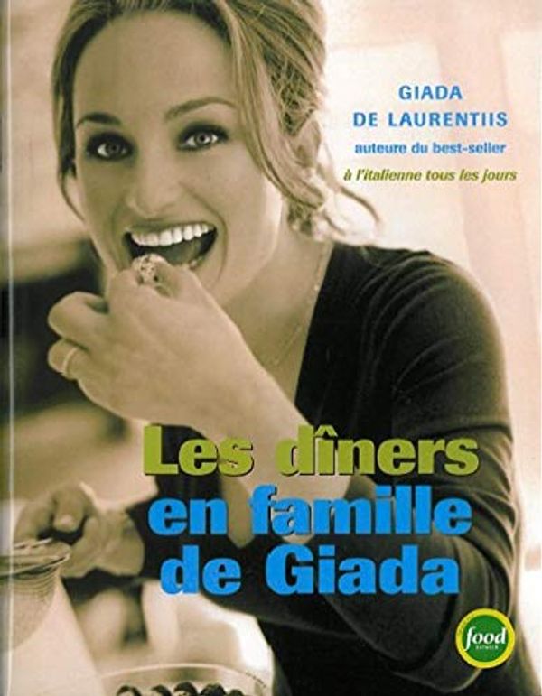 Cover Art for 9782895654865, Diners en Famille de Giada by De Laurentiis, Giada