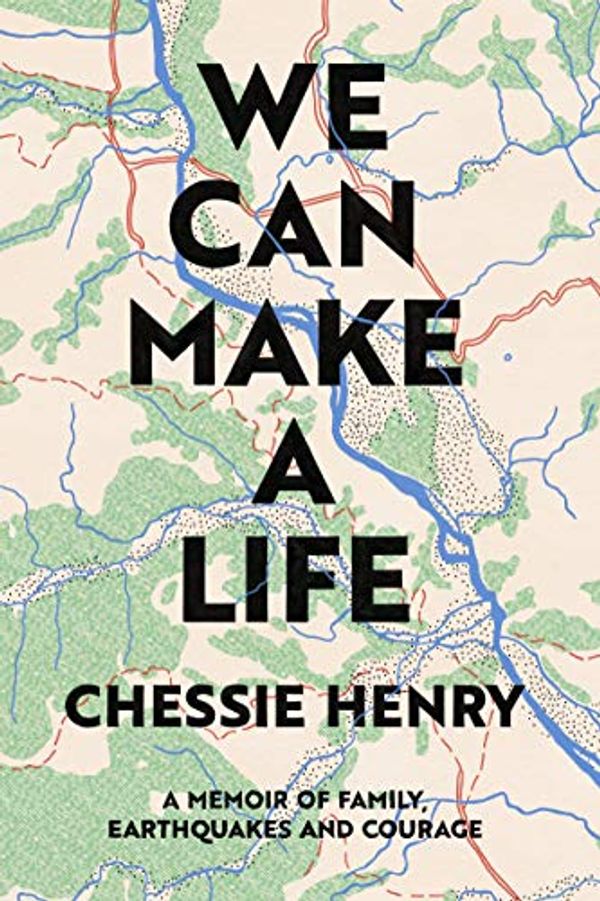 Cover Art for B07P9BLGQ5, We Can Make A Life by Chessie Henry
