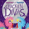 Cover Art for 9781761202285, Whitney and Britney Chicken Divas by Gifford Lucinda