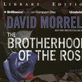Cover Art for 9781597377508, The Brotherhood of the Rose: Library Edition by David Morrell