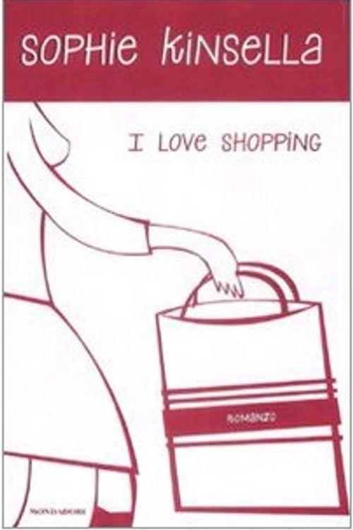 Cover Art for 9788804585367, I love shopping by Sophie Kinsella